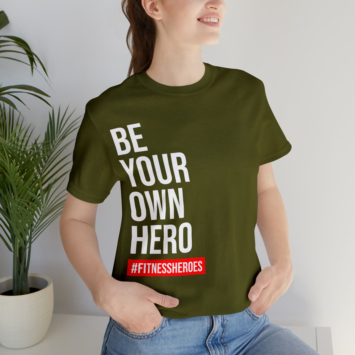 BE YOUR OWN HERO